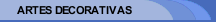 ARTES DECORATIVAS